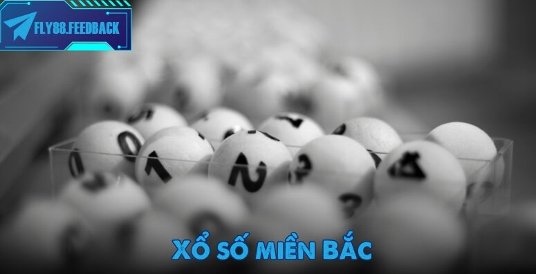 Xổ số miền Bắc - Kênh quay số truyền thống lâu đời và uy tín tại Việt Nam Xổ số miền bắc